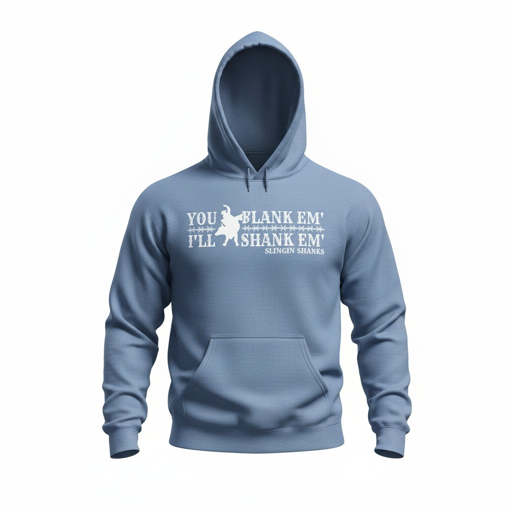 You Flank Em Hoodie